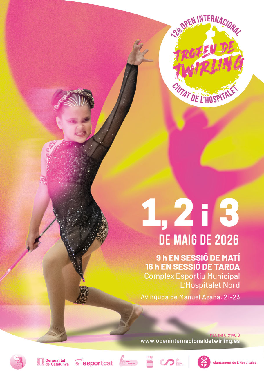 1-3 de maig (Federació Espanyola – FEBD) – Twirling Spanish Open – L’Hospitalet de Llobregat – Iniciació, B i èlit